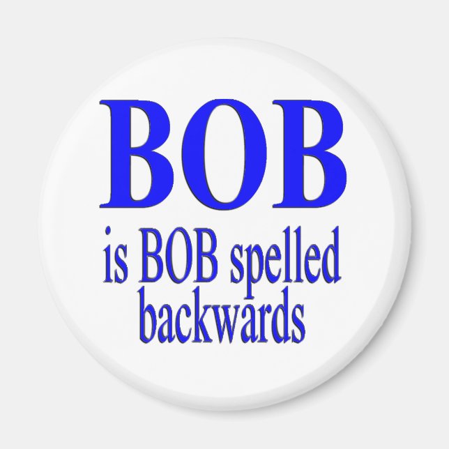 Bob is Bob backwards Magnet (Front)