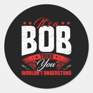 Bob Name Personalized Birthday Fun Christmas Classic Round Sticker