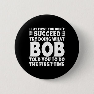 BOB Name Personalized Birthday Fun Christmas Joke 2 Inch Round Button