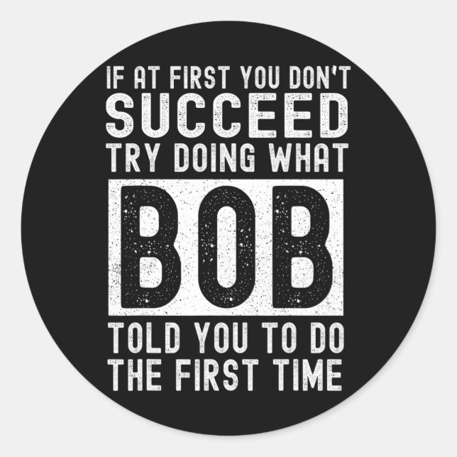 BOB Name Personalized Birthday Fun Christmas Joke  Classic Round Sticker (Front)