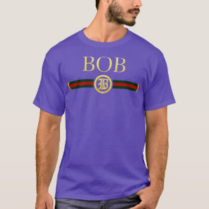 Bob Name Personalized Royal Luxury Gift Men Women T-Shirt