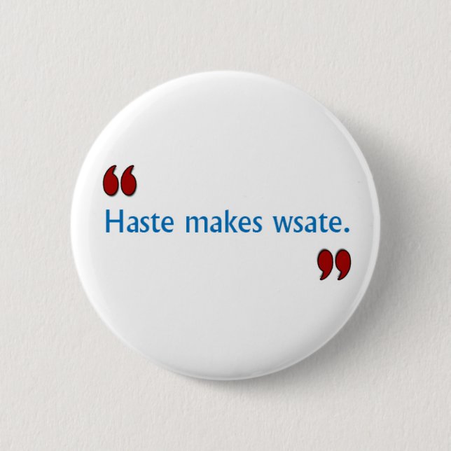 Bob Says Haste Button (Front)