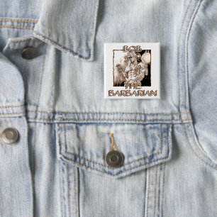 Bob, The Barbarian 2 Inch Square Button