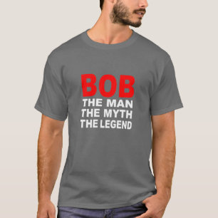 Bob the Man T-shirt