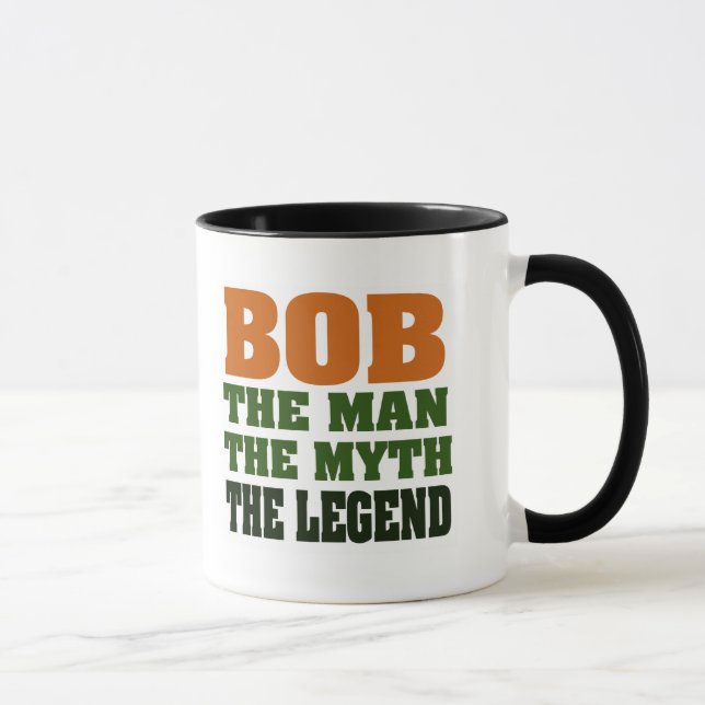 Bob - the Man, the Myth, the Legend Mug (Right)