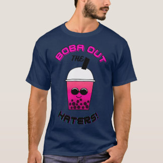 Boba Out the Haters T-Shirt