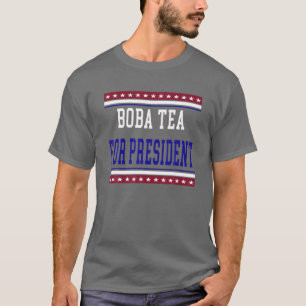 Boba Tea For President Funny Election T-Shirt