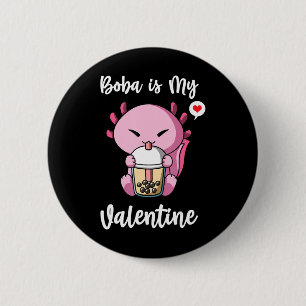 Boba Tea is My Valentine Axolotl Anti Valentines D 2 Inch Round Button