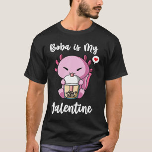 Boba Tea is My Valentine Axolotl Anti Valentines D T-Shirt