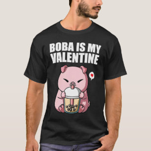 Boba Tea is My Valentine Pig Anti Valentines Day 1 T-Shirt