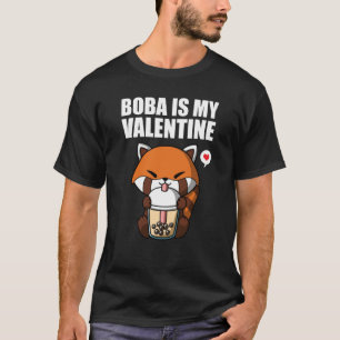 Boba Tea is My Valentine Red Panda Anti Valentines T-Shirt