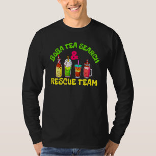 Boba Tea Search Rescue Team For Boba Tea T-Shirt