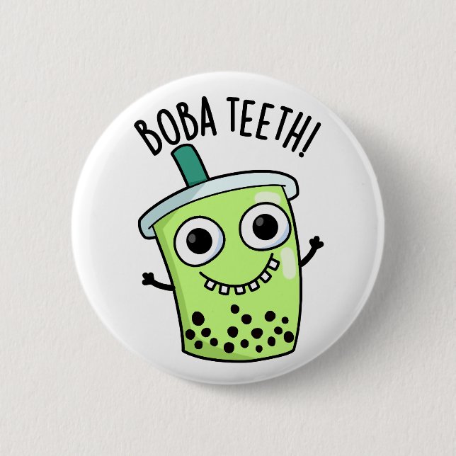 Boba Teeth Funny Boba Tea Pun  2 Inch Round Button (Front)