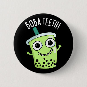 Boba Teeth Funny Boba Tea Pun Dark BG 2 Inch Round Button
