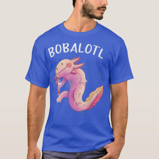 Bobalotl Aolotl Cute aolotl  Lotl Funny Boba Tea L T-Shirt