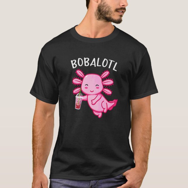 Bobalotl Axolotl Cute Axolotl Drinking Boba Tea T-Shirt (Front)