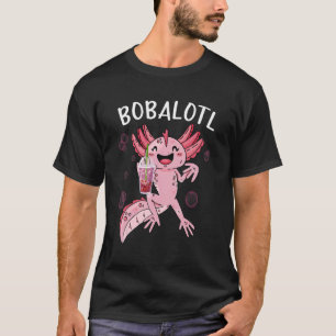 Bobalotl Axolotl Cute Axolotl Drinking Boba Tea T-Shirt