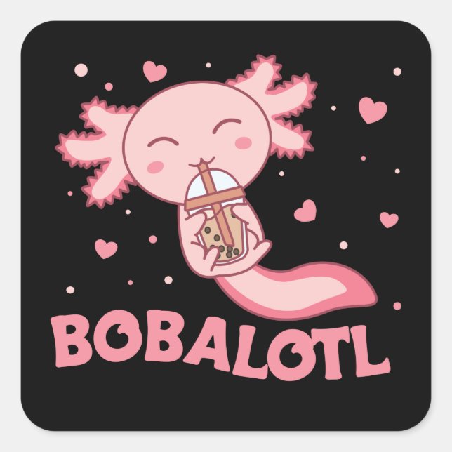 Bobalotl Axolotl Lovers Sweet Animals Bubble Tea S Square Sticker (Front)