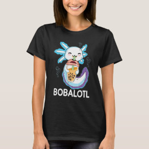 Bobalotl Axolotl Milk Tea Axolotl Drinking Boba Te T-Shirt