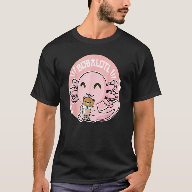 Bobalotl Axolotl Milk Tea Axolotl Drinking Boba Te T-Shirt (Front)