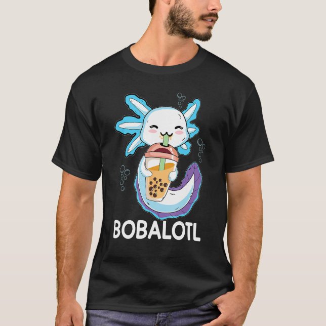 Bobalotl Axolotl Milk Tea Axolotl Drinking Boba Te T-Shirt (Front)