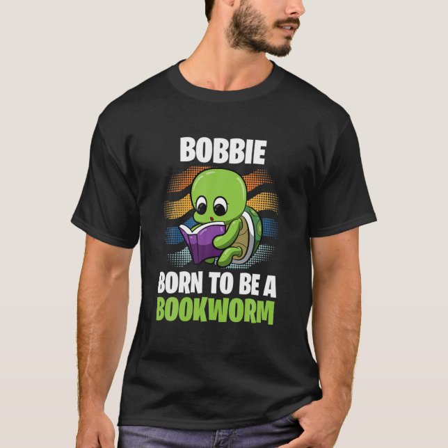 Bobbie - Born To Be A Bookworm - Personalized T-Shirt (Front)