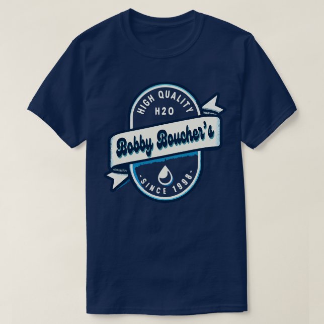Bobby Bouchers High Quality H2O TShirt (Design Front)