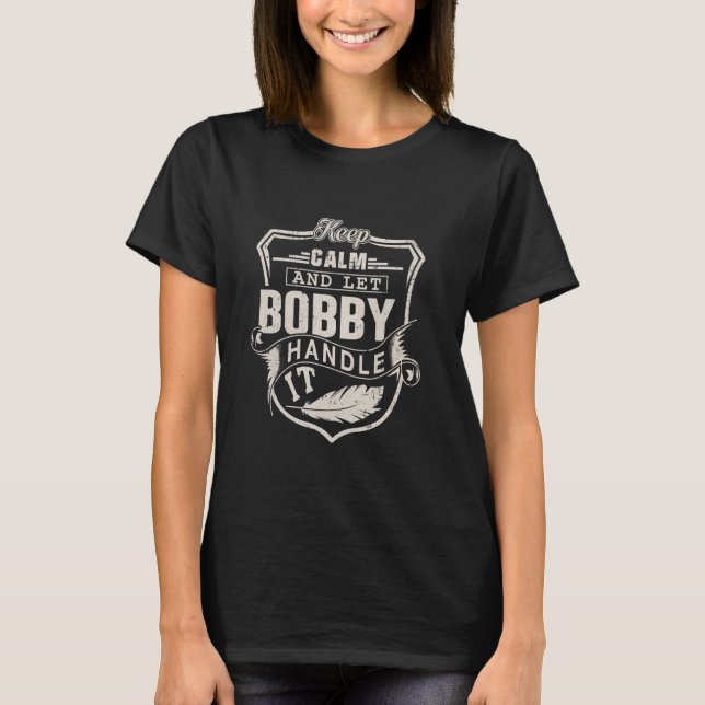 Bobby First Name Shirt Bobby Name Birthday (Front)