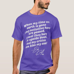 Bobby Knight Bury Me Upside Down T-Shirt