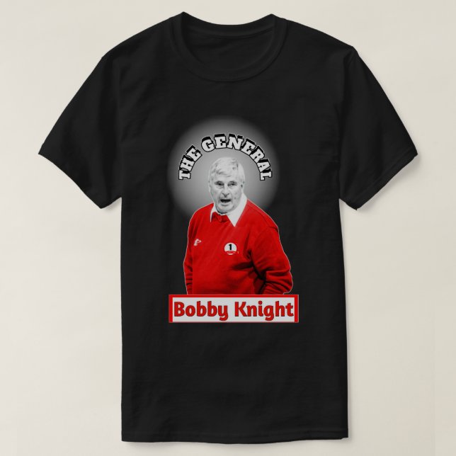Bobby knight the general TShirt (Design Front)