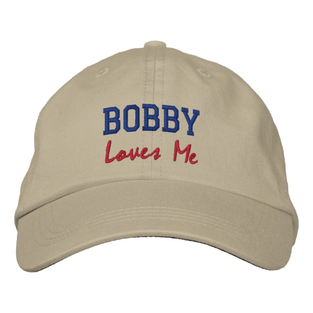 Bobby Loves Me Embroidered Name Hat / Cap (Front)