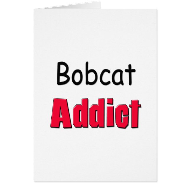 Bobcat Addict (Front)