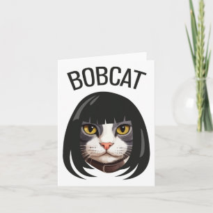 Bobcat Funny Cat Bob Haircut Trending Comedy Cat G Card