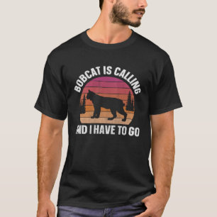 Bobcat Is Calling Animal  Retro T-Shirt