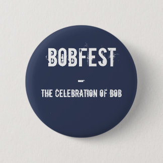 BOBFEST 2 INCH ROUND BUTTON