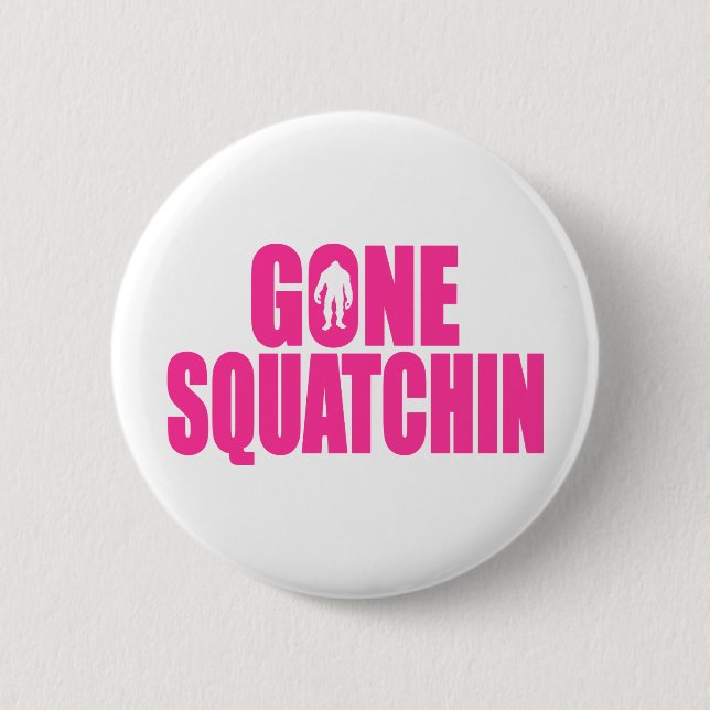 Bobo GONE SQUATCHIN Gear Finding Bigfoot 2 Inch Round Button (Front)