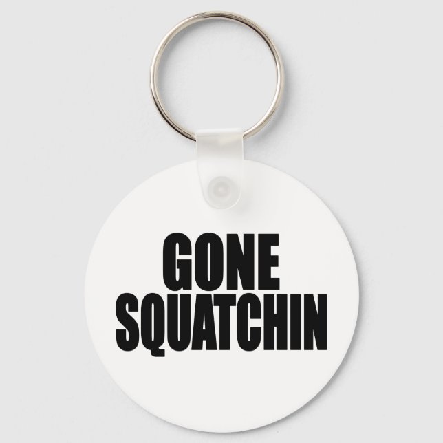 Bobo GONE SQUATCHIN gear Finding Bigfoot Keychain (Front)