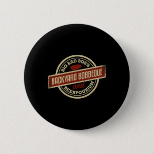 Bobs Who Byrbecue Byckyard Bbq Logo For Grillers N 2 Inch Round Button