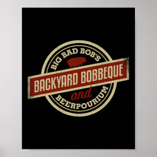 Bobs Who Byrbecue Byckyard Bbq Logo For Grillers N Poster
