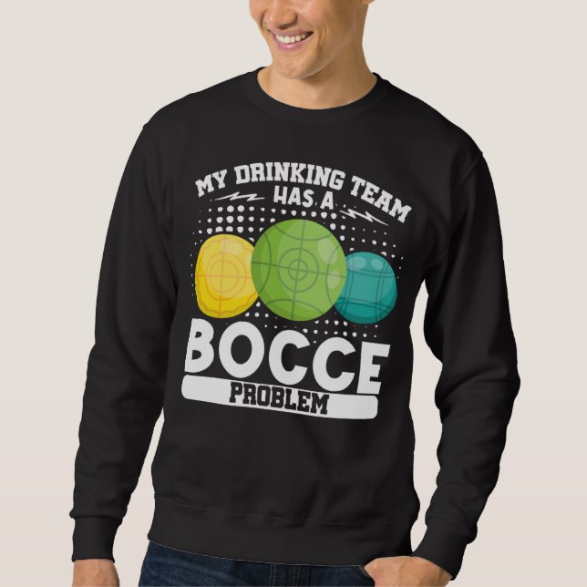Bocce Ball Bocce Player  1 Sweatshirt (Front)