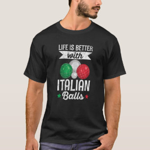 Bocce Ball Boules For An Italian Bocce Ball T-Shirt