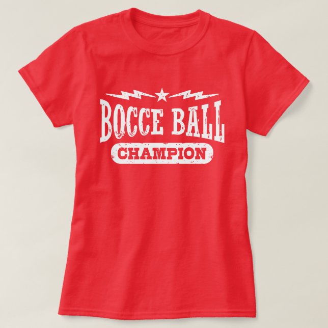Bocce Ball Champion T-Shirt (Design Front)