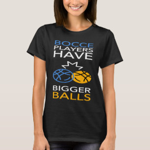 Bocce Ball Player Bowling 1 T-Shirt