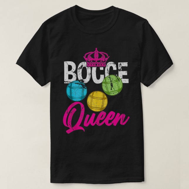 Bocce Ball Queen Hobby Sports Cue Ball Royalty Cro T-Shirt (Design Front)