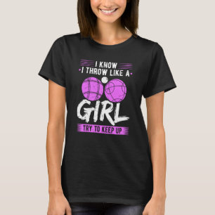 Bocce Ball Throw Like A Girl Boccia Player T-Shirt