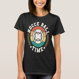 Bocce Ball Time Bocce Ball Player  1 T-Shirt