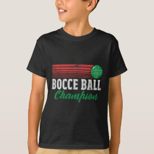 Bocce Byll Champion Italian Bocci Player Champ Dis T-Shirt