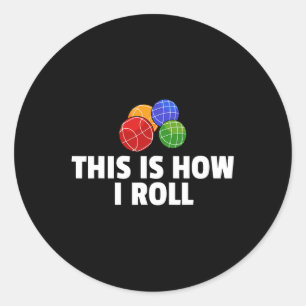 Bocce Byll Gift Italian Bowling Bocci Player Classic Round Sticker