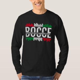 Bocce Where Rolling Balls Is Considered A Sport 2 T-Shirt