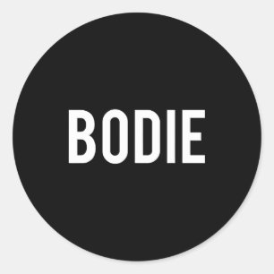 Bodie - Cool New Funny Name Fan Gift Tee  Classic Round Sticker